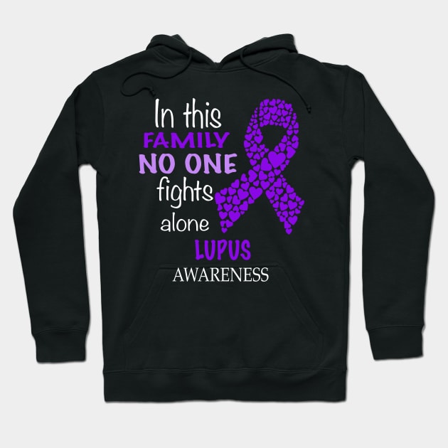 in this family no one fights lupus alone Hoodie by TeesCircle